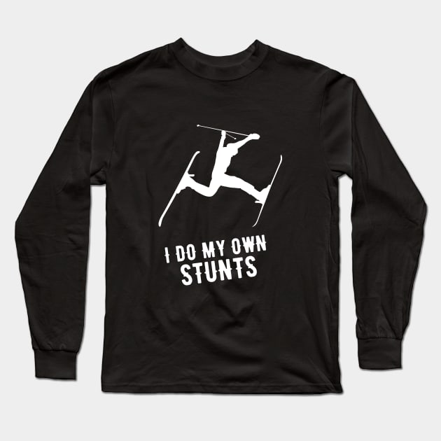 I Do My Own Stunts Skiing Funny Skier Long Sleeve T-Shirt by teebest